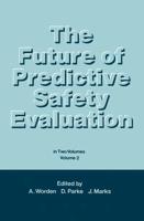 The Future of Predictive Safety Evaluation