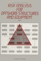Risk Analysis for Offshore Structures and Equipment
