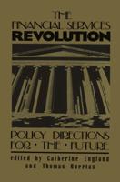 The Financial Services Revolution : Policy Directions for the Future