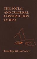 The Social and Cultural Construction of Risk