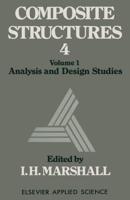 Composite Structures 4 : Volume 1 Analysis and Design Studies