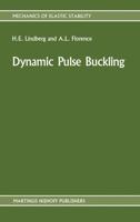 Dynamic Pulse Buckling : Theory and Experiment
