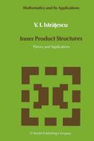 Inner Product Structures : Theory and Applications