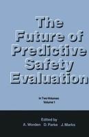 The Future of Predictive Safety Evaluation