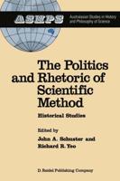 The Politics and Rhetoric of Scientific Method