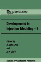 Developments in Injection Moulding-3