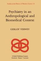 Psychiatry in an Anthropological and Biomedical Context