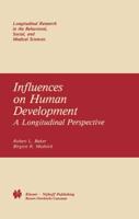 Influences on Human Development: A Longitudinal Perspective