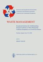 Waste Management : Europäische Konferenz für Abfallbehandlung / European Conference on Waste Management / Conférence Européenne sur la Gestion des Déchets