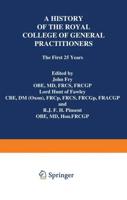 A History of the Royal College of General Practitioners : The First 25 Years