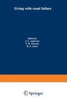 Living with renal failure : Proceedings of a Multidisciplinary Symposium held at the University of Stirling, 7-8 July, 1977