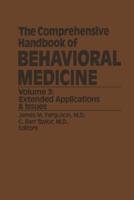 The Comprehensive Handbook of Behavioral Medicine : Volume 3: Extended Applications & Issues