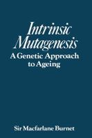 Intrinsic mutagenesis : A genetic approach to ageing
