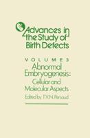 Abnormal Embryogenesis : Cellular and Molecular Aspects