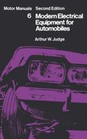 Modern Electrical Equipment for Automobiles : Motor Manuals Volume Six