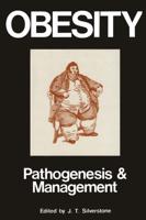 Obesity: Its Pathogenesis And Management
