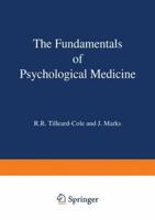 The Fundamentals of Psychological Medicine