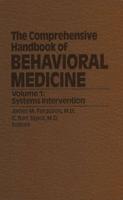 The Comprehensive Handbook of Behavioral Medicine : Volume 1: Systems Intervention