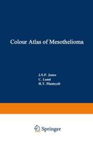 Colour Atlas of Mesothelioma: Prepared for the Commission of the European Communities, Directorate-General Employment, Social Affairs and Education,