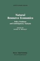 Natural Resource Economics : Policy Problems and Contemporary Analysis