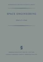 Space Engineering : Proceedings of the Second International Conference on Space Engineering