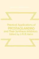 Practical Applications of Prostaglandins and Their Synthesis Inhibitors