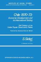 Chile 1970-73: Economic Development and its International Setting : Self-criticism of the Unidad Popular Government's Policies