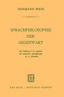 Sprachphilosophie der Gegenwart : Eine Einführung in die Europäische und Amerikanische Sprachphilosophie des 20. Jahrhunderts