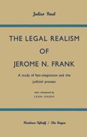 The Legal Realism of Jerome N. Frank