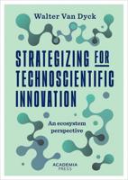Strategizing for Technoscientific Innovation