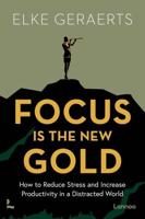 Focus Is the New Gold