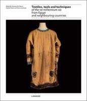 Textiles, Tools and Techniques of the 1st Millennium AD from Egypt and Neighbouring Countries