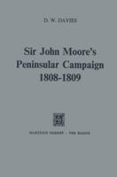 Sir John Moore's Peninsular Campaign, 1808-1809