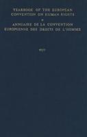 Yearbook of the European Convention on Human Rights / Annuaire De La Convention Europeenne Des Droits De L'Homme