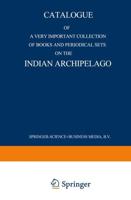 Catalogue of a Very Important Collection of Books and Periodical Sets on the Indian Archipelago