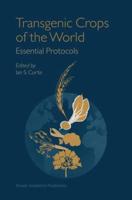 Transgenic Crops of the World : Essential Protocols