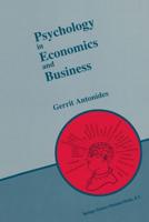 Psychology in Economics and Business : An Introduction to Economic Psychology