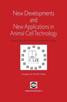 New Developments and New Applications in Animal Cell Technology: Proceedings of the 15th Esact Meeting