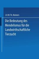 Die Bedeutung Des Mendelismus Für Die Landwirtschaftliche Tierzucht