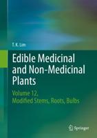 Edible Medicinal and Non-Medicinal Plants. Volume 10 Modified Stems, Roots, Bulbs