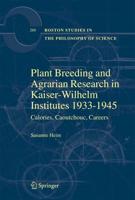 Plant Breeding and Agrarian Research in Kaiser-Wilhelm-Institutes 1933-1945