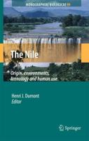 The Nile : Origin, Environments, Limnology and Human Use