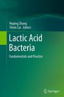 Lactic Acid Bacteria : Fundamentals and Practice