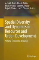 Spatial Diversity and Dynamics in Resources and Urban Development : Volume 1: Regional Resources