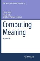 Computing Meaning : Volume 4