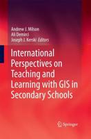 International Perspectives on Teaching and Learning With GIS in Secondary Schools