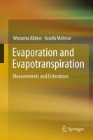 Evaporation and Evapotranspiration : Measurements and Estimations