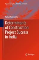 Determinants of Construction Project Success in India