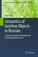Semantics of Genitive Objects in Russian : A Study of Genitive of Negation and Intensional Genitive Case