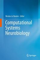 Computational Systems Neurobiology